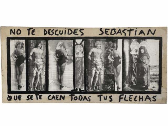 Collage fotografico in bianco e nero con alternanza di pin-up in costume intero e figure sacre di San Sebastiano e sante velate, incorniciato dalla scritta in spagnolo “NO TE DESCUIDES SEBASTIAN QUE SE TE CAEN TODAS TUS FLECHAS”.
